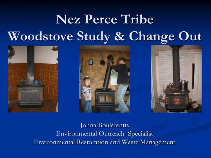 nez perce tribe woodstove study change out