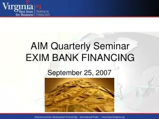 AIM Quarterly Seminar EXIM BANK FINANCING