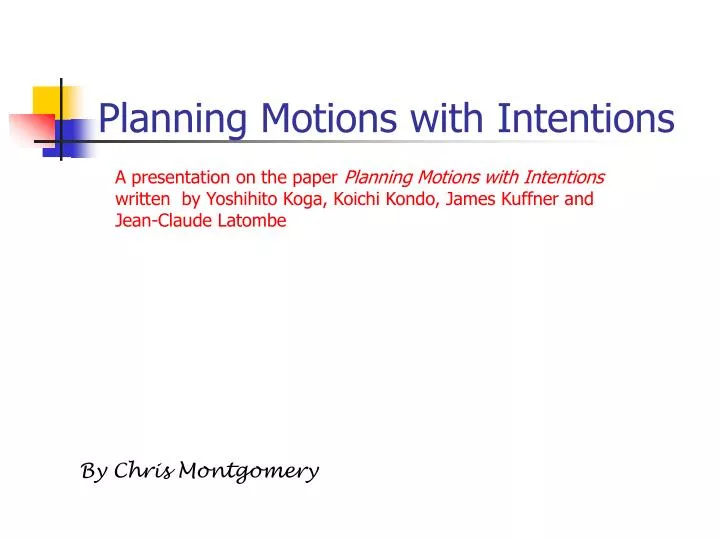 planning motions with intentions