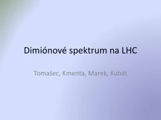 dimi nov spektrum na lhc