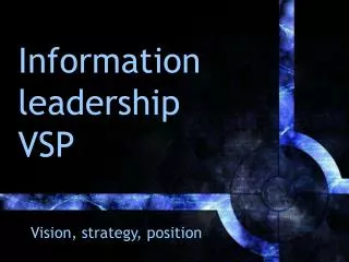 Information leadership VSP