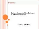 Johann Joachim Winckelmann e il Neoclassicismo Lezioni d'Autore - slide 1