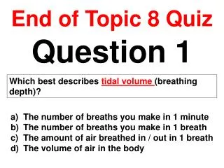 End of Topic 8 Quiz
