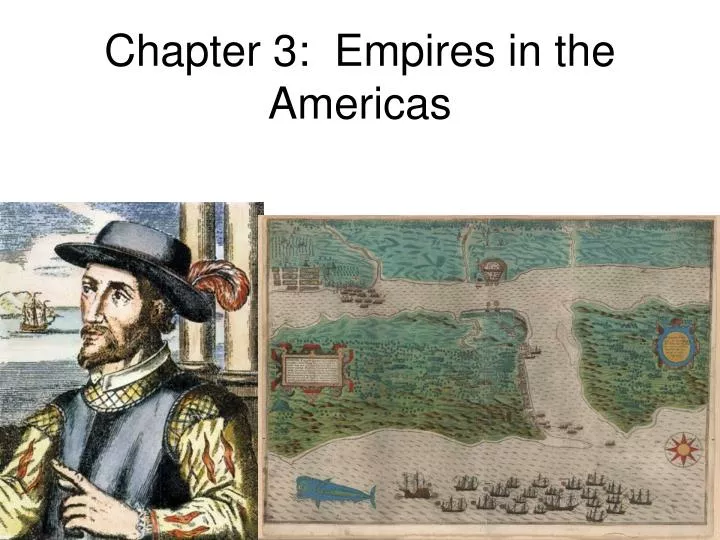 chapter 3 empires in the americas