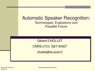 Automatic Speaker Recognition: Technologies, Evaluations and Possible Future