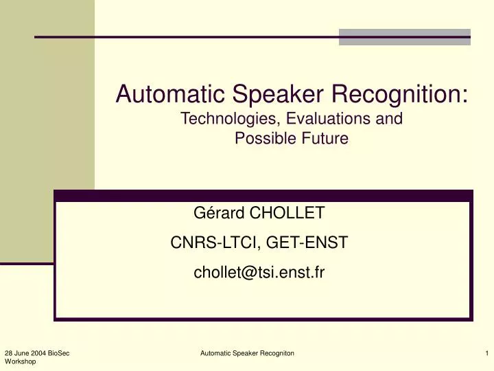 automatic speaker recognition technologies evaluations and possible future