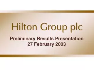 Preliminary Results Presentation 27 February 2003