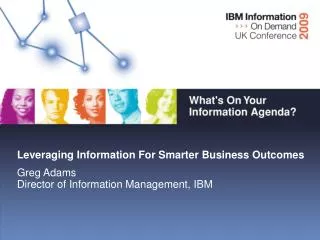 Leveraging Information For Smarter Business Outcomes