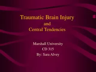 Traumatic Brain Injury and Central Tendencies