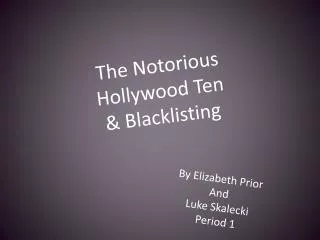 The Notorious Hollywood Ten &amp; Blacklisting