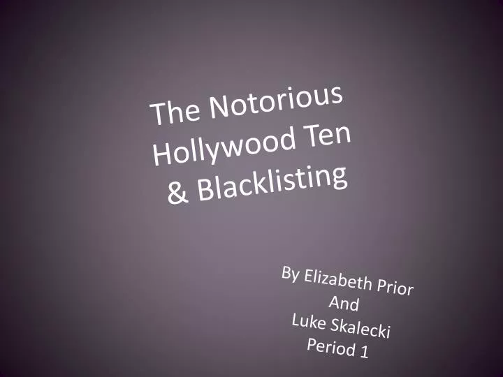 the notorious hollywood ten blacklisting