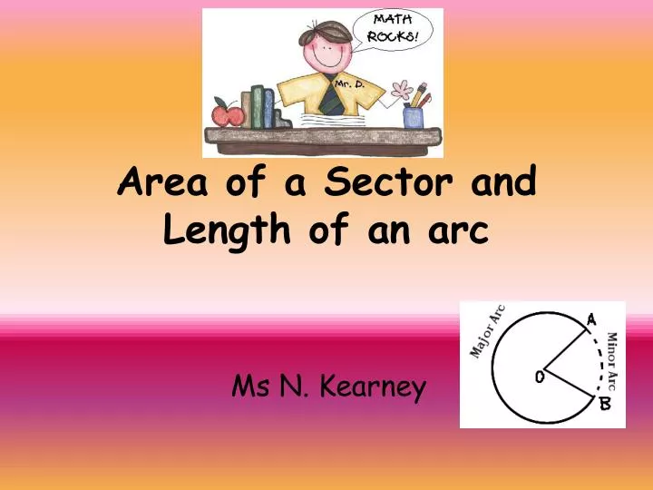 area of a sector and length of an arc