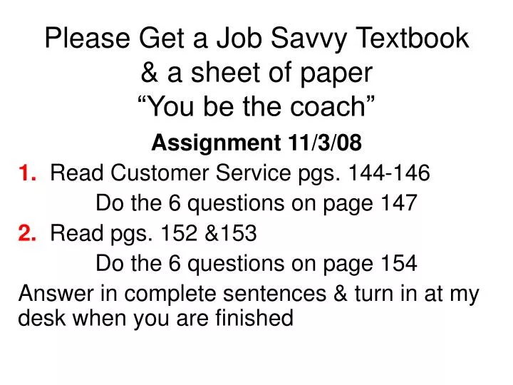 please get a job savvy textbook a sheet of paper you be the coach