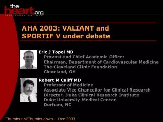 AHA 2003: VALIANT and SPORTIF V under debate