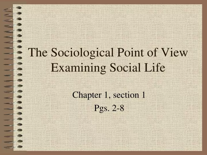 the sociological point of view examining social life