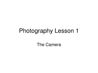 Photography Lesson 1