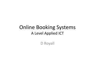 Online Booking Systems A Level Applied ICT