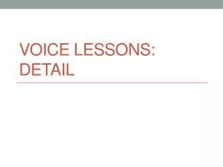 Voice Lessons: Detail