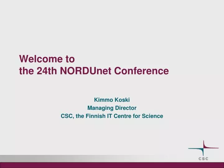 welcome to the 24th nordunet conference