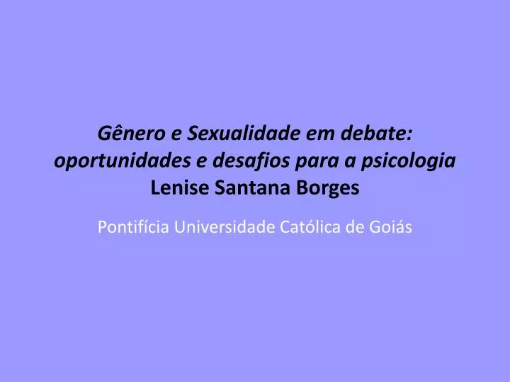 g nero e sexualidade em debate oportunidades e desafios para a psicologia lenise santana borges