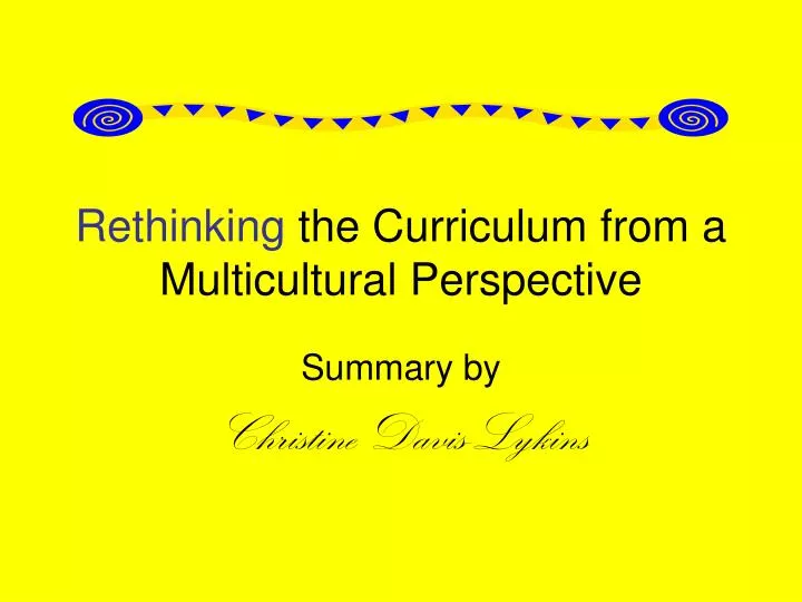 rethinking the curriculum from a multicultural perspective