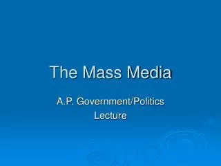 The Mass Media