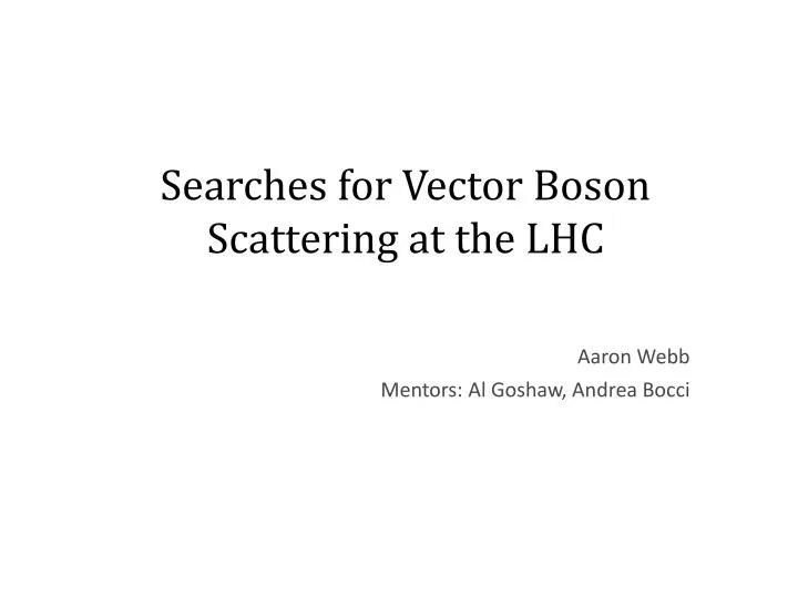 searches for vector boson scattering at the lhc