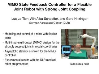 MIMO State Feedback Controller for a Flexible Joint Robot with Strong Joint Coupling