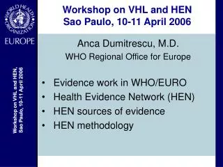 Workshop on VHL and HEN Sao Paulo, 10-11 April 2006