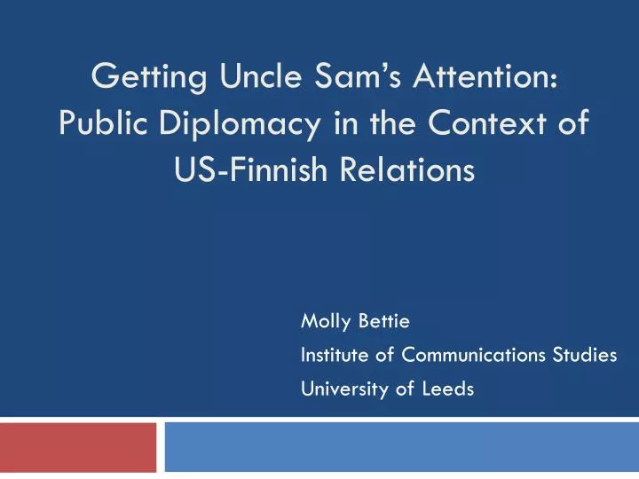 getting uncle sam s attention public diplomacy in the context of us finnish relations