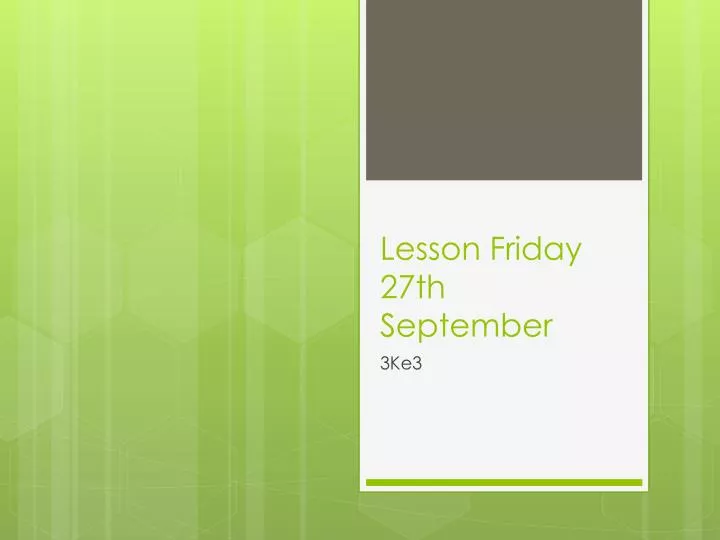 lesson friday 27th september