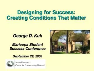 George D. Kuh Maricopa Student Success Conference September 29, 2006