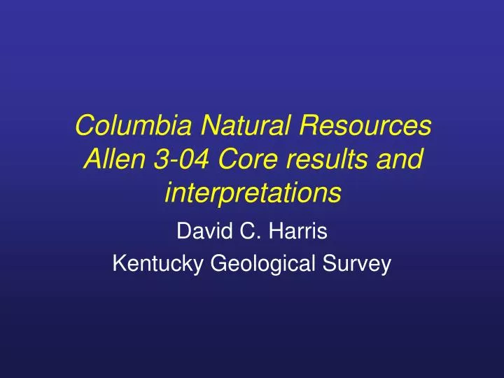 columbia natural resources allen 3 04 core results and interpretations