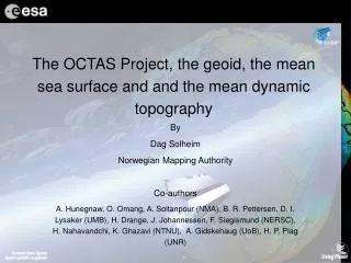 The OCTAS Project, the geoid, the mean sea surface and and the mean dynamic topography