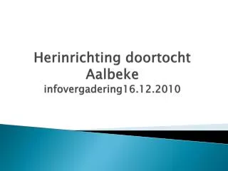 herinrichting doortocht aalbeke infovergadering16 12 2010
