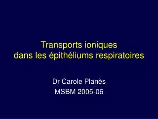 transports ioniques dans les pith liums respiratoires