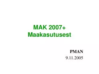 mak 2007 m aakasutuse st