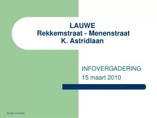 lauwe rekkemstraat menenstraat k astridlaan