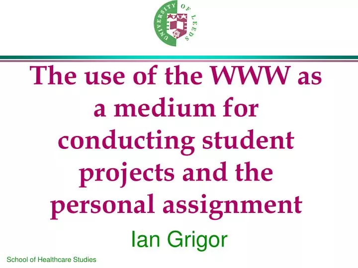 the use of the www as a medium for conducting student projects and the personal assignment