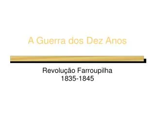 a guerra dos dez anos