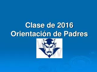 clase de 2016 orientaci n de padres