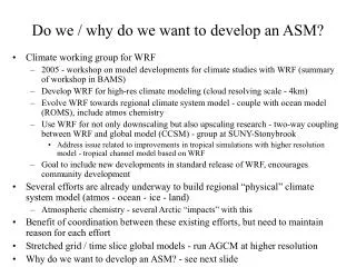 Do we / why do we want to develop an ASM?