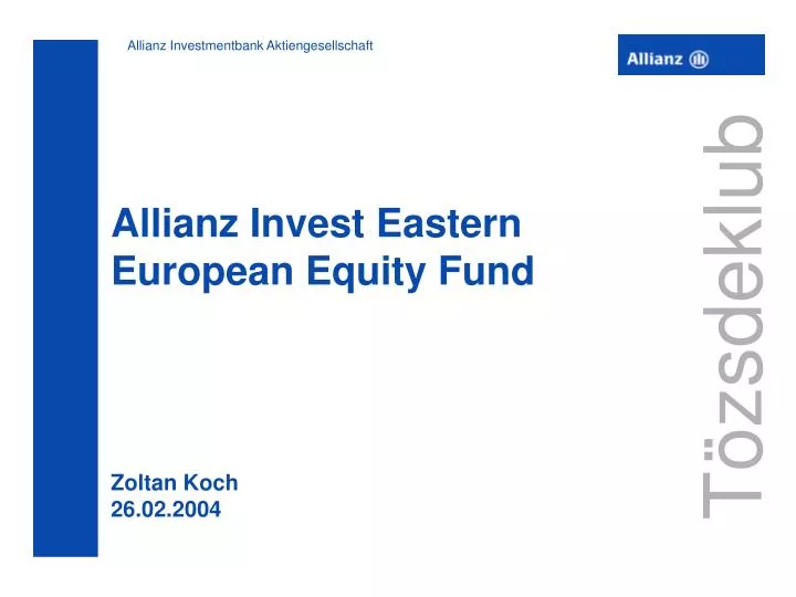 allianz invest eastern european equity fund zoltan koch 26 02 2004