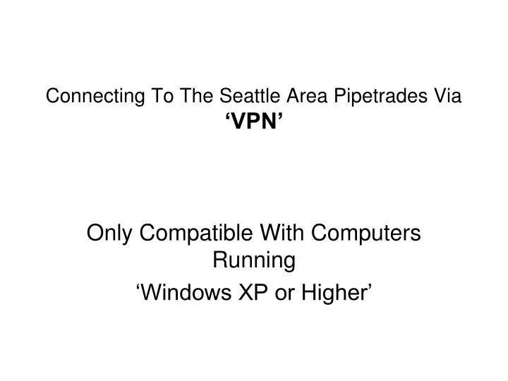 connecting to the seattle area pipetrades via vpn