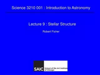 Lecture 9 : Stellar Structure