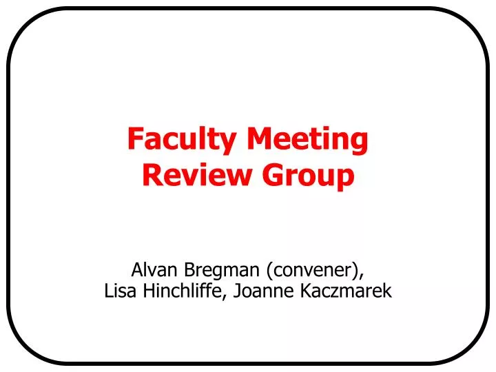 faculty meeting review group