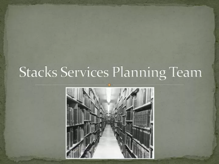 stacks services planning team