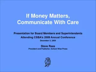 If Money Matters, Communicate With Care Presentation for Board Members and Superintendents