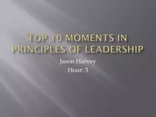 Top 10 moments in Principles of Leadership