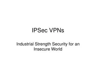 IPSec VPNs